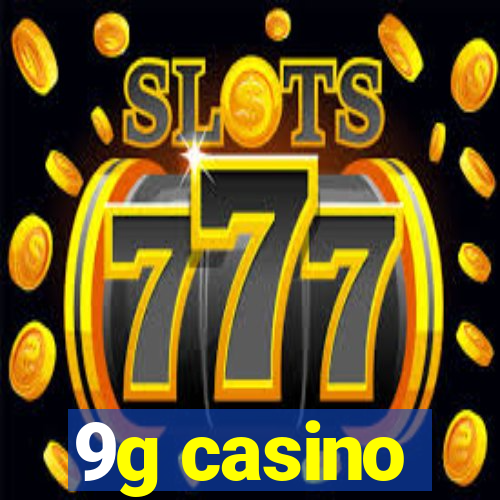 9g casino